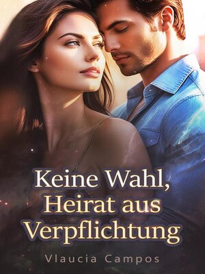 cover image of Keine Wahl, Heirat aus Verpflichtung